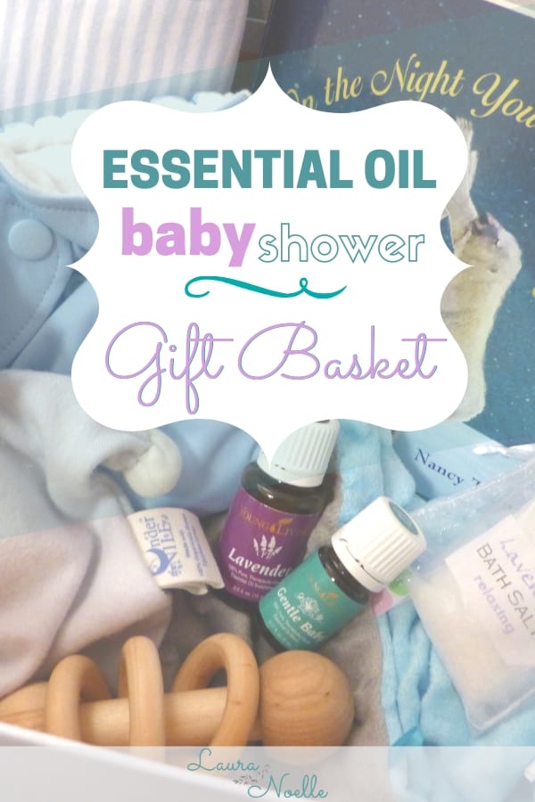 Essential Oil Baby Shower Gift Basket Laura Noelle