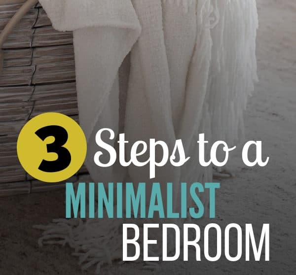 3 Simple Steps to Creating a Minimalist Bedroom & Maintaining it!