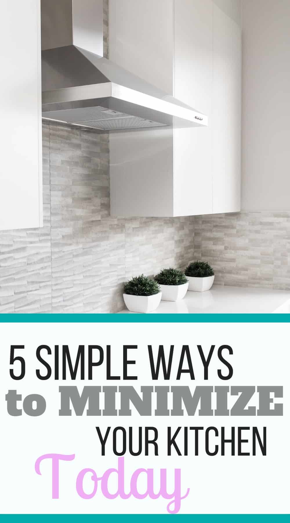 The 5 simple ways to minimize your kitchen today when you are not sure where to start! || #decluttering #minimalist #minimalisthome | kitchen decluttering | home organization | kitchen organization | decluttering tips