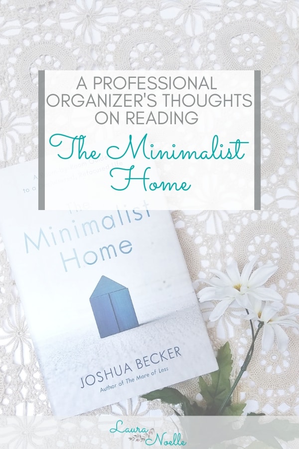Curious about reading The Minimalist Home? Here’s a professional organizer’s thoughts on the book. || minimalism | home organization | professional organizing | #declutter #minimalisthome