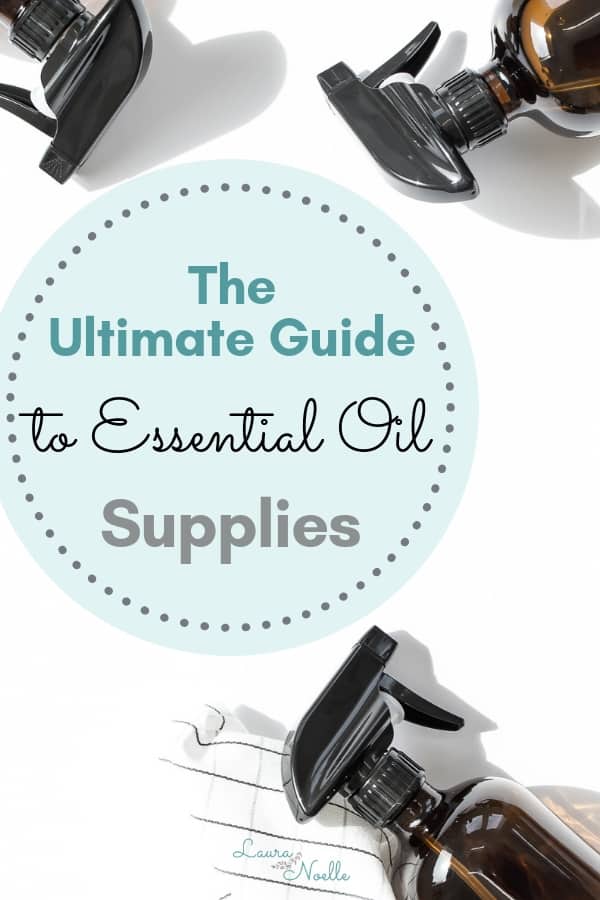 the ultimate guide to essential oil supplies