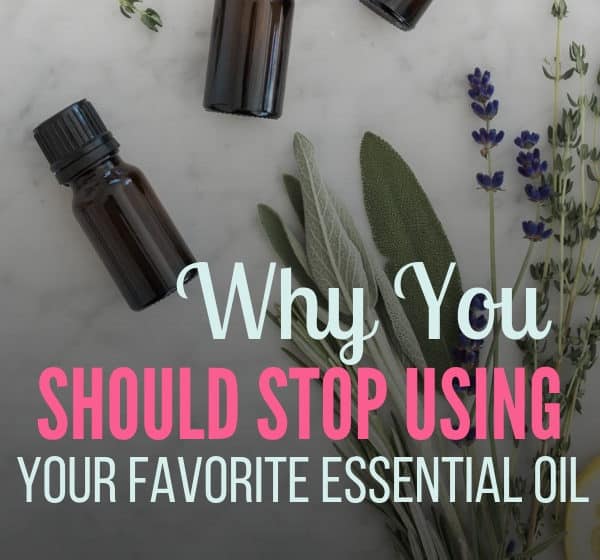 Learn why you should stop using your favorite essential oil and what to do instead! || essential oils | aromatherapy | essential oil safety | #essentialoils #aromatherapy