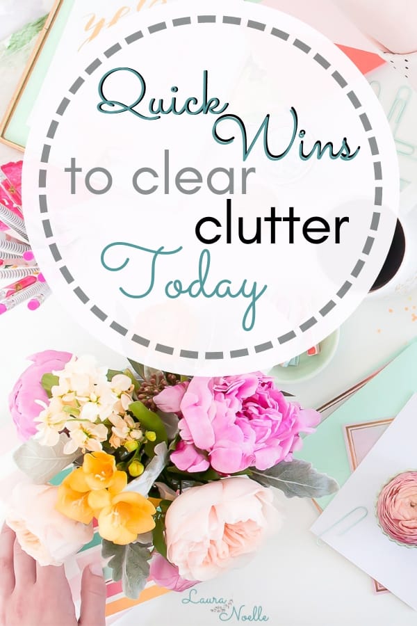 quick wins to clear clutter today