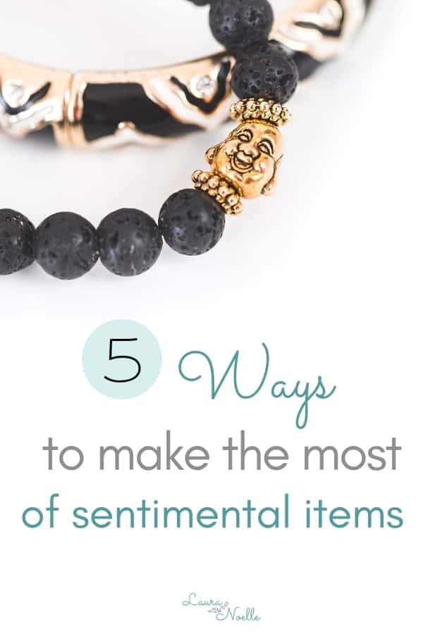 ways to make the most of sentimental items