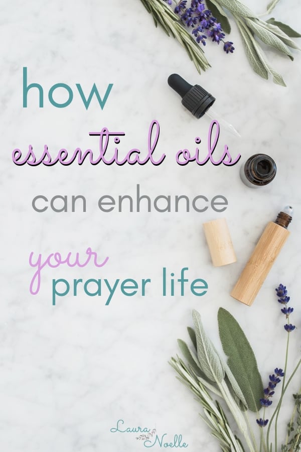 how essential oils can enhance your prayer life
