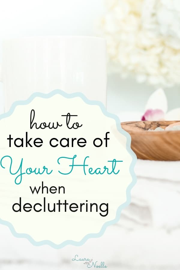 how to take care of your heart when decluttering