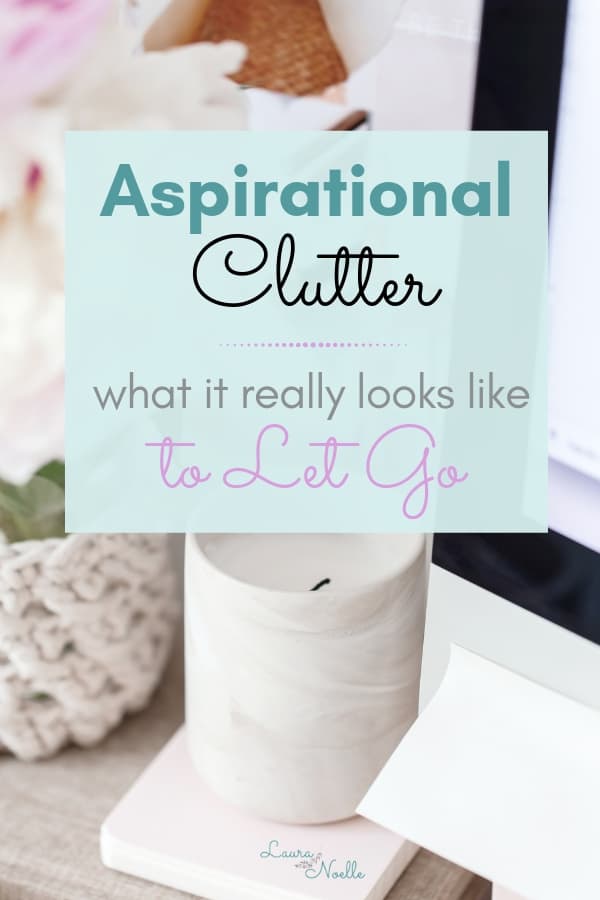 aspirational clutter