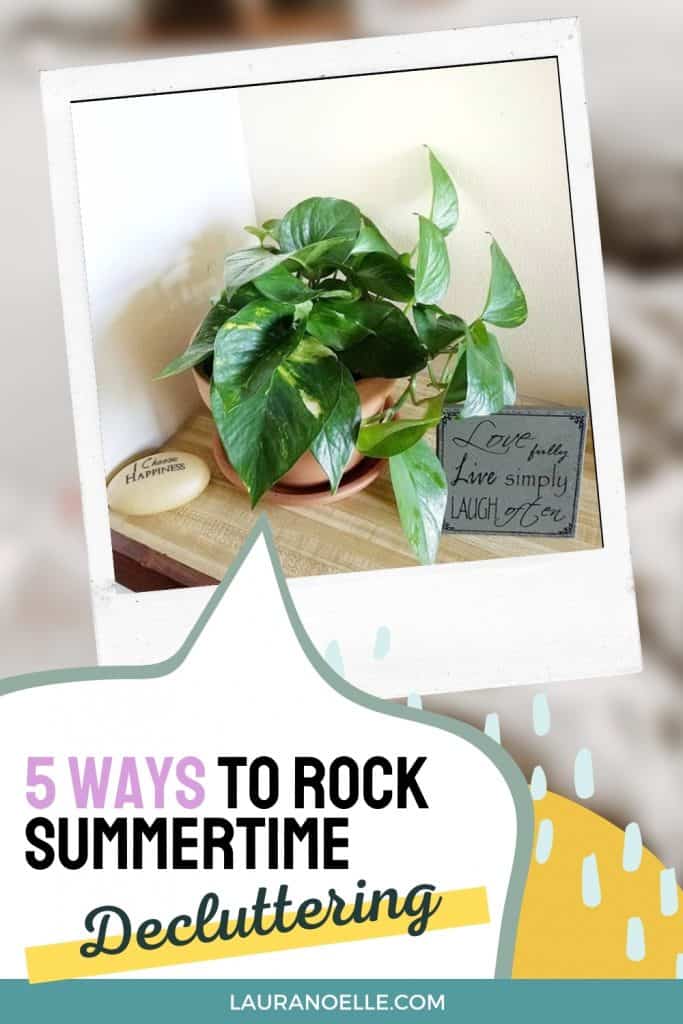 5 ways to rock summertime decluttering