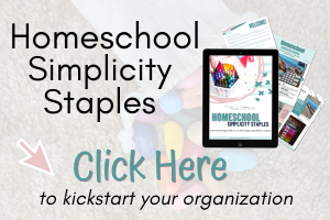 homeschool simplicity staples, click here to kickstart your organization